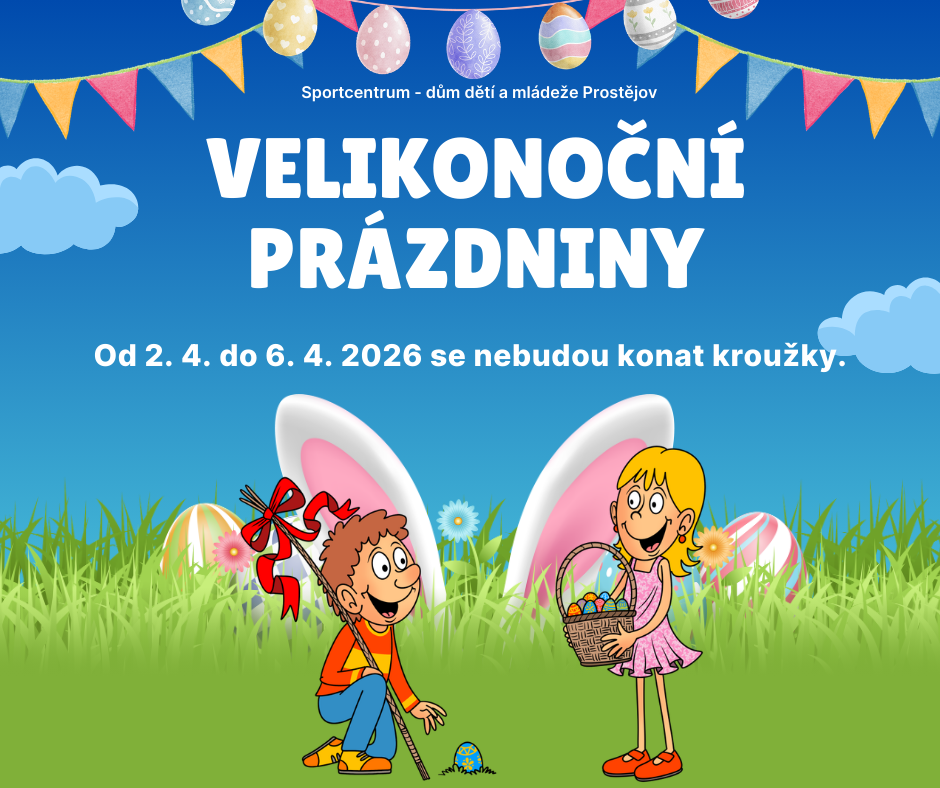 VELIKONOČNÍ PRÁZDNINY!
