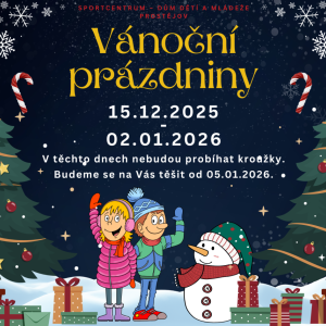 Vánoční prázdniny od 15. 12. 2025 do 2. 1. 2026! 