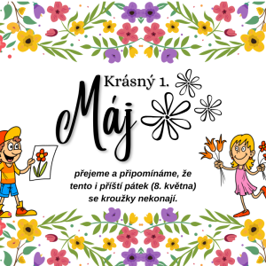 1. a 8. května neprobíhají kroužky!