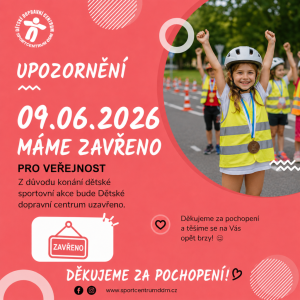 09.06.2026 bude na dětském dopravním hřišti ZAVŘENO